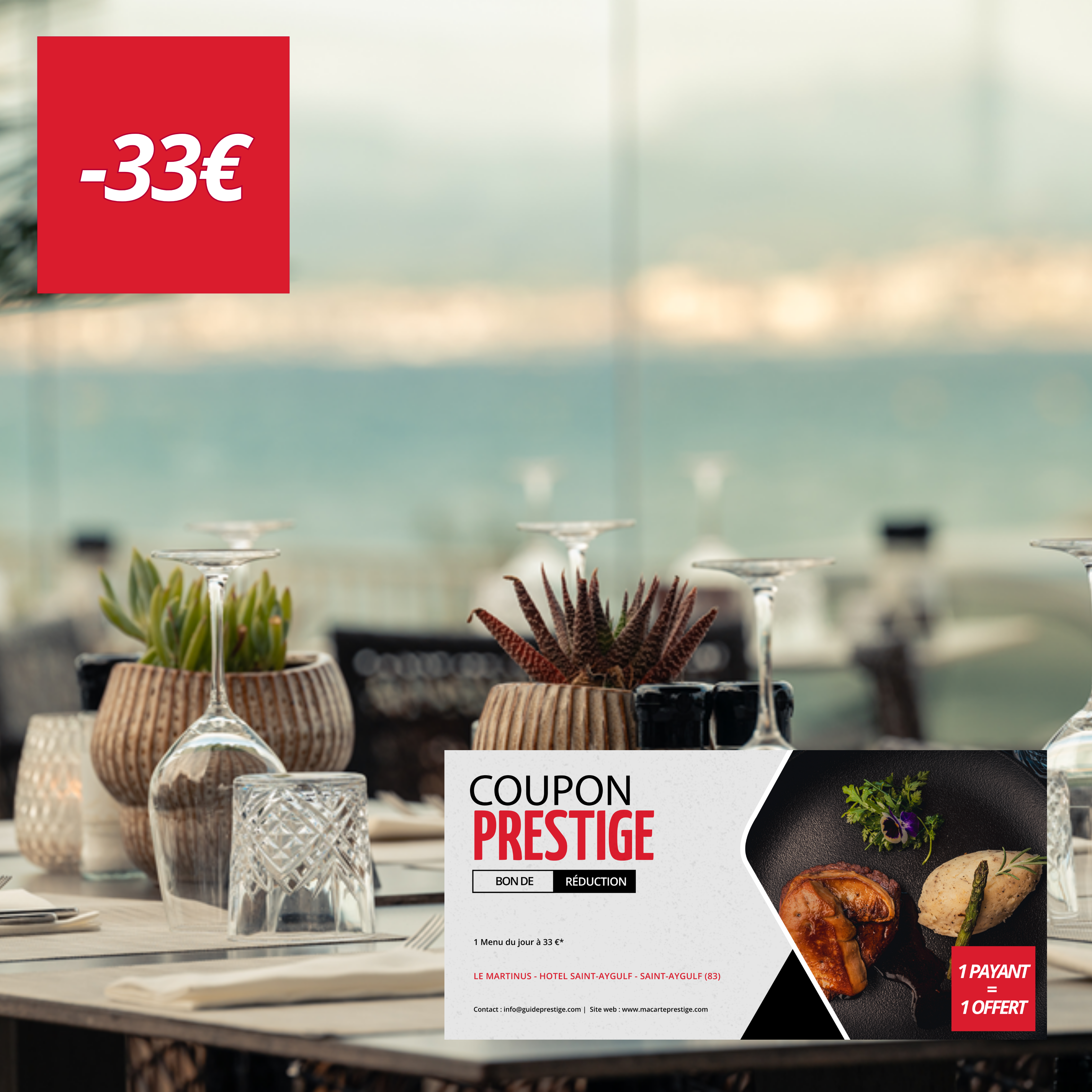 Coupon de réduction : 1 Menu du jour à 33 €* - Valable chez LE MARTINUS - HOTEL SAINT-AYGULF - à SAINT-AYGULF (83)