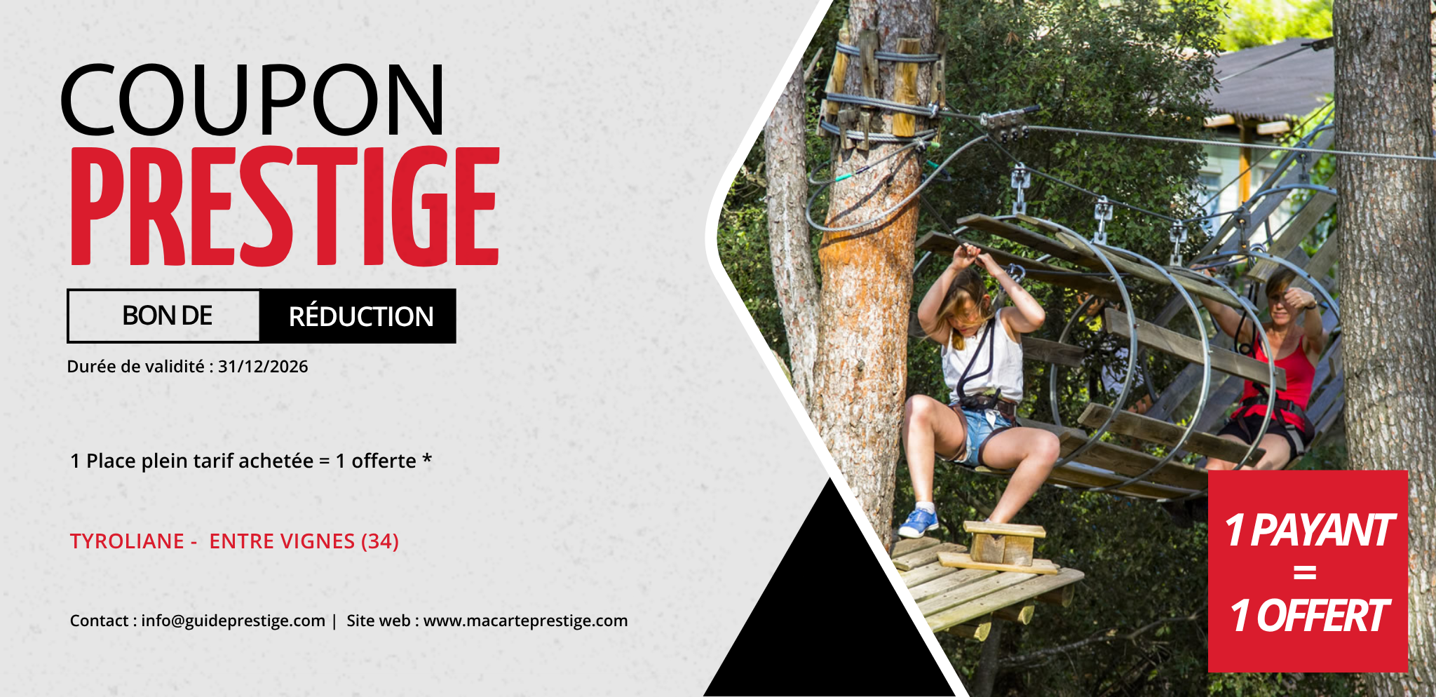 Coupon de réduction : 1 Place plein tarif achetée = 1 offerte * - Valable chez TYROLIANE - à ENTRE VIGNES (34)